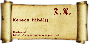 Kepecs Mihály névjegykártya